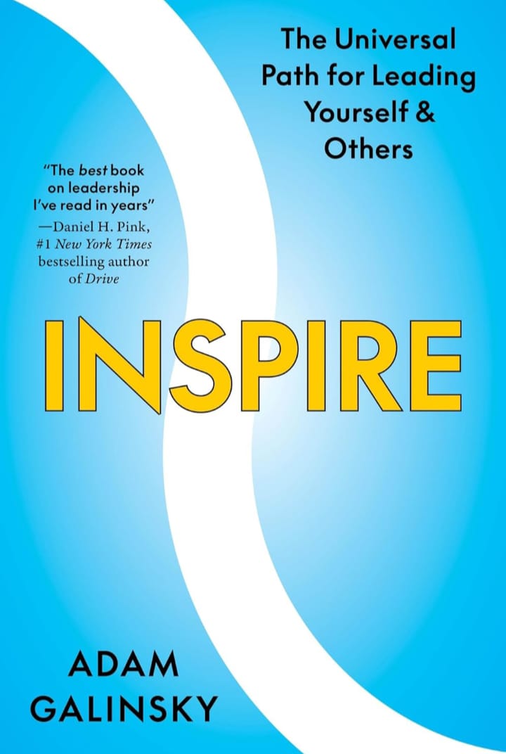 INSPIRE : THE UNIVERSAL PATH FOR LEADING YOURSELF AND OTHERS